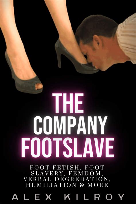 foot slave humiliation|feet humiliation